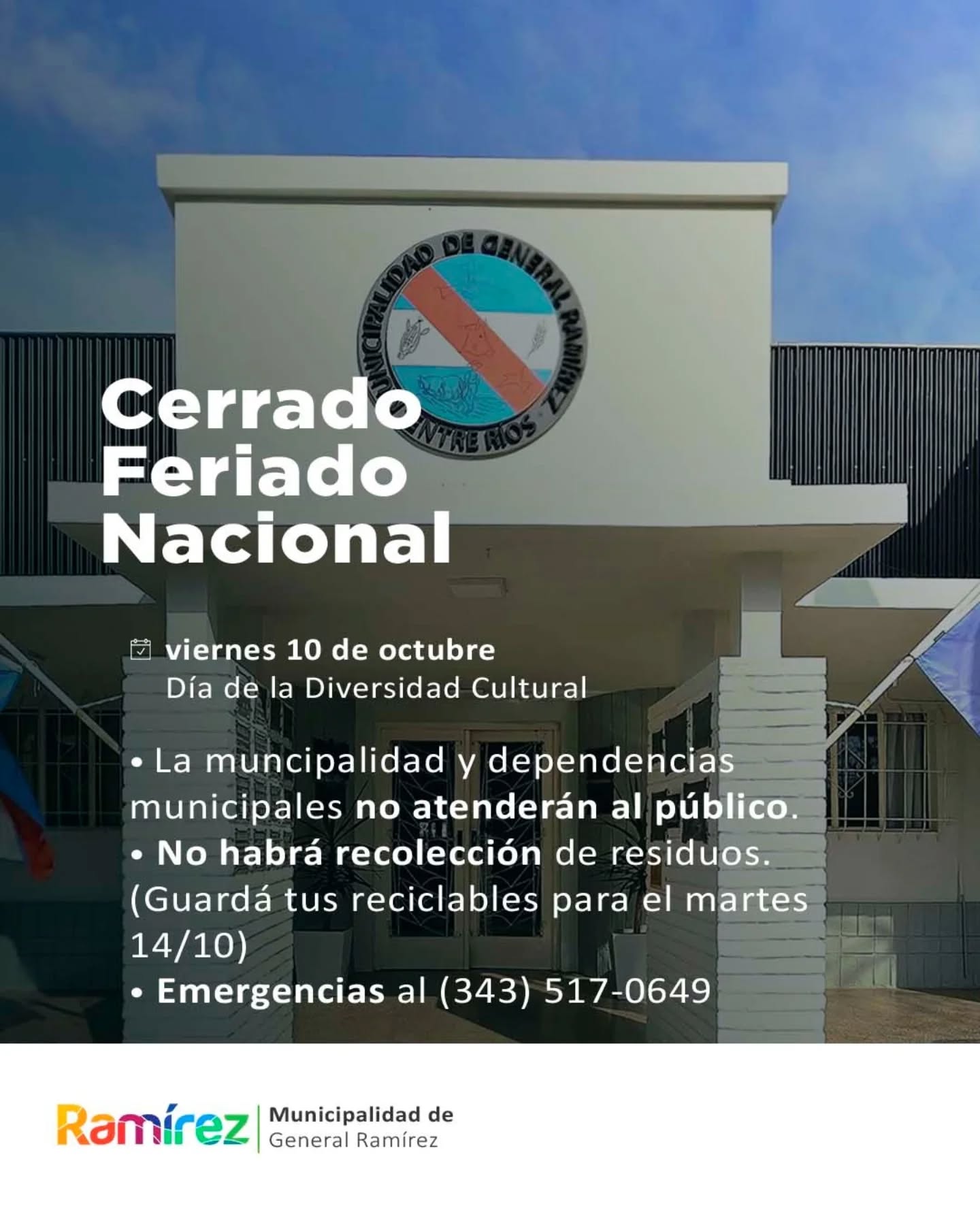 Funcionamiento del Municipio de General Ramírez durante el feriado