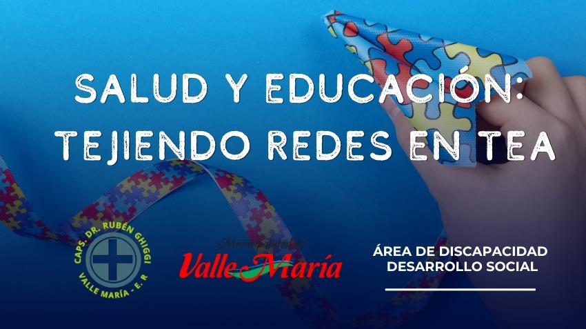 Valle María propone la jornada “Salud y Educación: tejiendo redes en TEA”