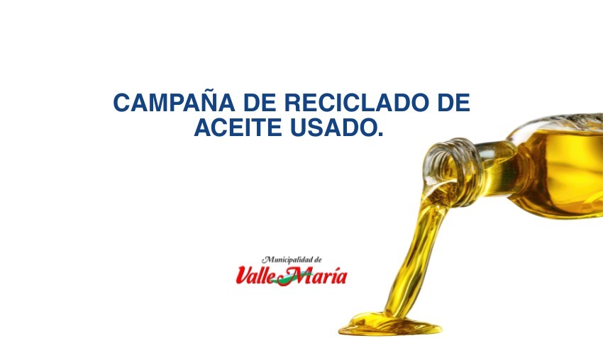 Valle María promueve la correcta disposición del aceite vegetal usado para cuidar el ambiente