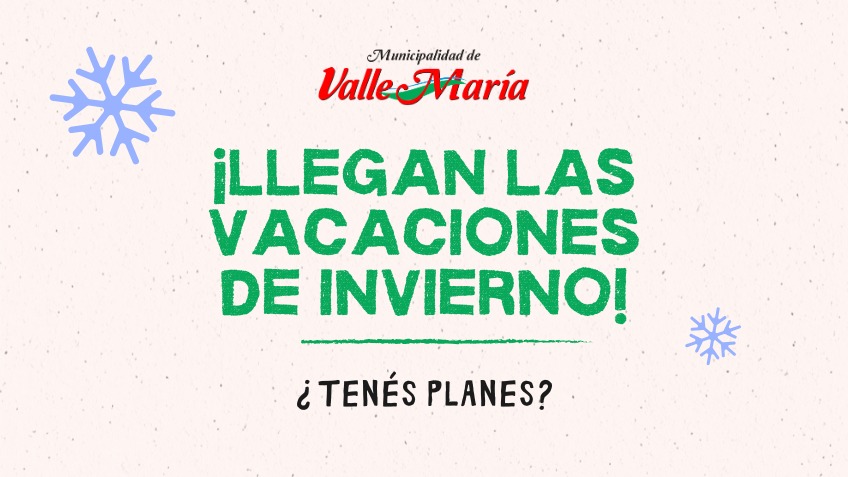 Vacaciones de invierno en Valle María