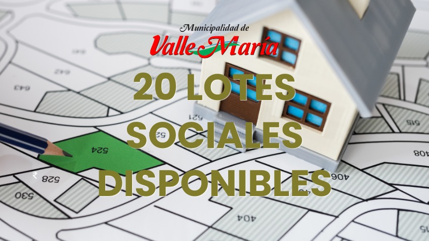 El 20 de julio comienza la inscripción para acceder a 20 lotes sociales en Valle María